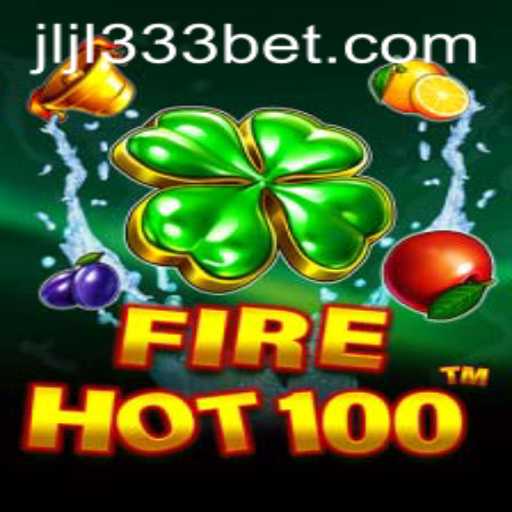 FireHot100: A Thrilling Gaming Experience with JLJL333