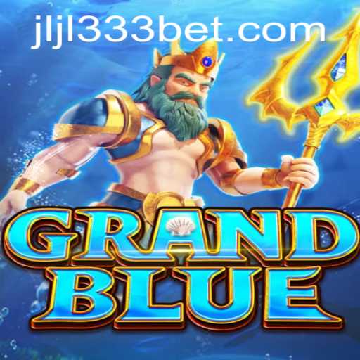 Discovering GRANDBLUE: A New Era of Gaming with JLJL333