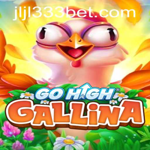 Explore the Exciting World of GoHighGallina: A Journey Through Gameplay and Adventure