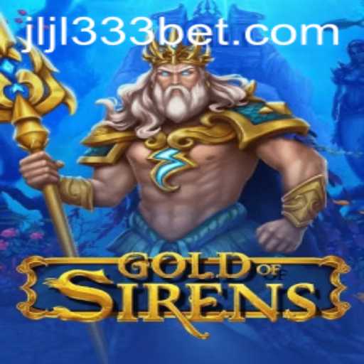 Exploring the Enchanting World of GoldofSirens: A Dive into the Game with JLJL333